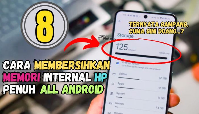 8 Cara Membersihkan Memori Internal HP Penuh
