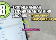 8 Cara Menambah Penyimpanan RAM HP Android Terbaik