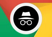 Incognito Mode di Chrome Tidak Menjamin Privasi Online