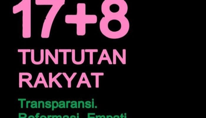 Isi 17+8 Tuntutan Rakyat yang Viral dan Membuat Ramai Linimasa