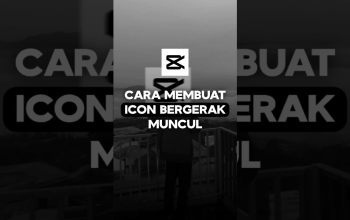 Cara Membuat Icon Bergerak Muncul di CapCut