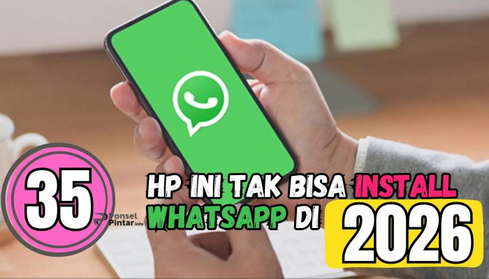 35 HP Tidak Bisa Install WhatsApp 2026