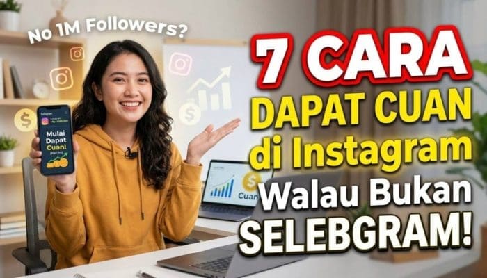 7 Cara Dapat Cuan di IG Walau Bukan Selebgram