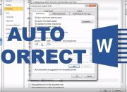 3 Cara Mengatur AutoCorrect di Word, Untuk Ketikkan Anti Typo