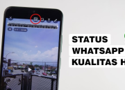 Cara Pakai Status WhatsApp HD Biar Tampilan Lebih Tajam dan Terlihat Profesional