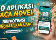 20 Aplikasi Baca Novel Berpotensi Menghasilkan Uang