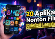 20 Aplikasi Nonton Film dengan Koleksi Lengkap