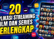 20 Aplikasi Streaming Film dan Series Terlengkap