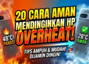 20 Cara Aman Mendinginkan HP Overheat