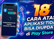 18 Cara Atasi Aplikasi Tidak Bisa Diupdate di Play Store