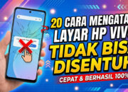 20 Cara Mengatasi Layar HP Vivo Tidak Bisa Disentuh