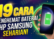 19 Cara Menghemat Baterai HP Samsung Seharian