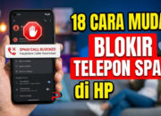 18 Cara Mudah Blokir Telepon Spam di HP