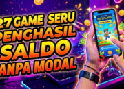 27 Game Seru Penghasil Saldo Tanpa Modal