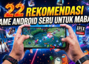 22 Rekomendasi Game Android Seru untuk Mabar