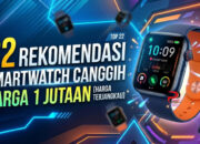 22 Rekomendasi Smartwatch Canggih Harga 1 Jutaan