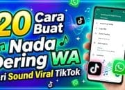 20 Cara Buat Nada Dering WA dari Sound Viral TikTok