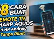 18 Cara Buat Remote TV Sharp Aquos dari HP Android Tanpa Ribet
