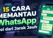 15 Cara Memantau WhatsApp dari HP Jarak Jauh