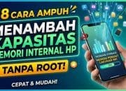 18 Cara Menambah Kapasitas Memori Internal HP Tanpa Root
