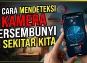 16 Cara Mendeteksi Kamera Tersembunyi di Sekitar Kita