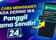 24 Cara Ganti Notifikasi WA Panggil Nama Sendiri