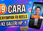 19 Cara Menyimpan Facebook Reels ke Galeri HP