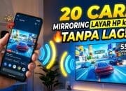 20 Cara Mirroring Layar HP ke TV Secara Nirkabel Tanpa Lag
