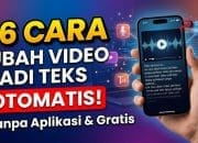 16 Cara Ubah Video Jadi Teks Otomatis Tanpa Aplikasi Gratis