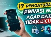17 Pengaturan Privasi WA Agar Data Tidak Dicuri