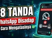 18 Tanda WhatsApp Disadap dan Cara Mengatasinya