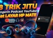 18 Trik Jitu Dengerin Podcast YouTube Saat Layar HP Mati
