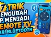 17 Trik Mengubah HP Menjadi Remote TV dari Bluetooth
