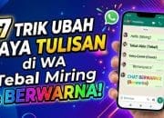 17 Trik Ubah Gaya Tulisan di WA Tebal Miring dan Berwarna