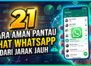 21 Cara Aman Pantau Chat WhatsApp dari Jarak Jauh