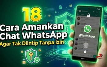18 Cara Amankan Chat WhatsApp Agar Tak Diintip Tanpa Izin