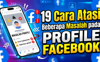 19 Cara Atasi Beberapa Masalah pada Profile Facebook