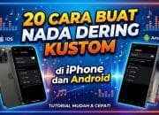 20 Cara Buat Nada Dering Kustom di iPhone dan Android