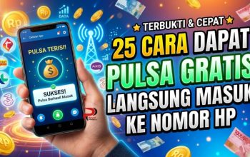 25 Cara Dapat Pulsa Gratis Langsung Masuk ke Nomor HP