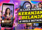 13 Cara Hadirkan Keranjang Belanja di Reels Instagram