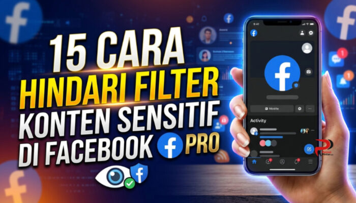 15 Cara Hindari Filter Konten Sensitif di Facebook Pro