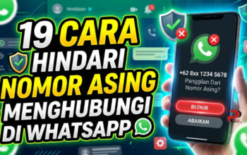 19 Cara Hindari Nomor Asing Menghubungi di WhatsApp