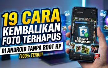 19 Cara Kembalikan Foto Terhapus di Android Tanpa Root HP