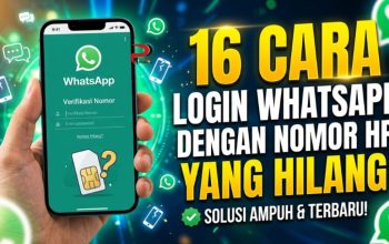 16 Cara Login WhatsApp dengan Nomor HP yang Hilang