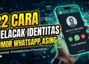 22 Cara Melacak Identitas Nomor WhatsApp Asing