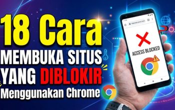 18 Cara Membuka Situs yang Diblokir Menggunakan Chrome