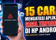 15 Cara Mengatasi Aplikasi Gagal Terpasang di HP Android