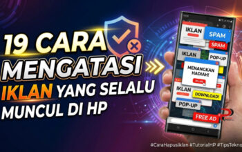 19 Cara Mengatasi Iklan yang Selalu Muncul di HP