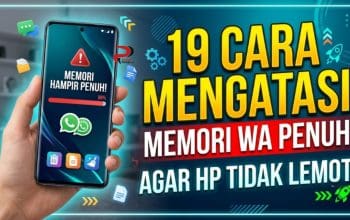 19 Cara Mengatasi Memori WA Penuh Agar HP Tidak Lemot