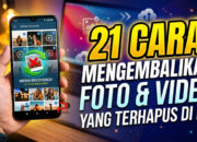 21 Cara Mengembalikan Foto Video yang Terhapus di HP